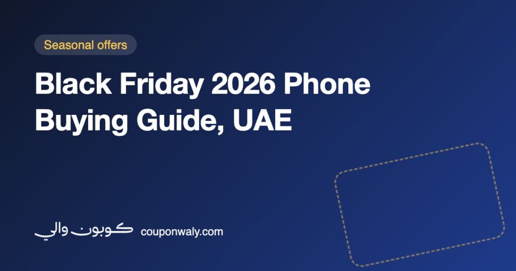 Black Friday 2026 Phone Buying Guide, UAE