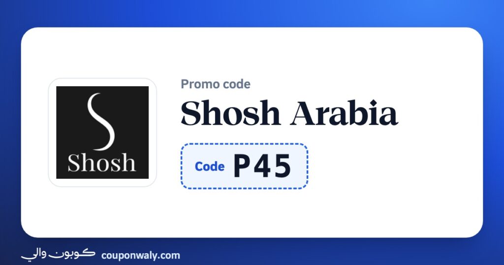 Shosh Arabia promo code P45