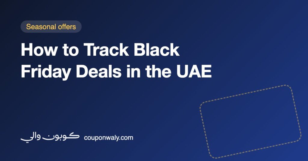 How to Track Black Friday Deals in the UAE
